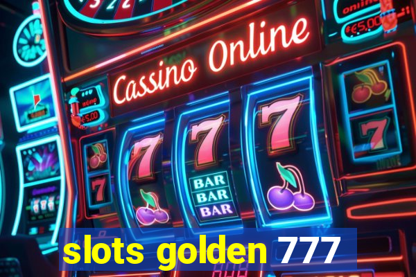 slots golden 777