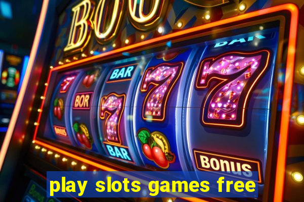 play slots games free