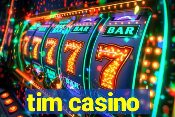 tim casino