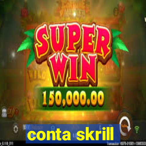 conta skrill