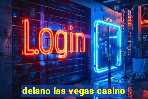 delano las vegas casino