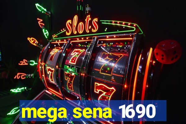 mega sena 1690