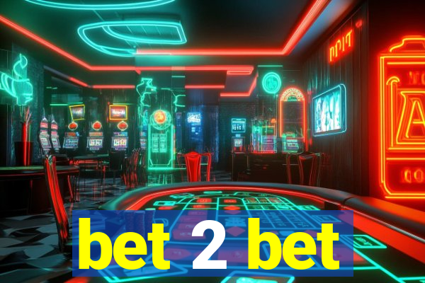 bet 2 bet