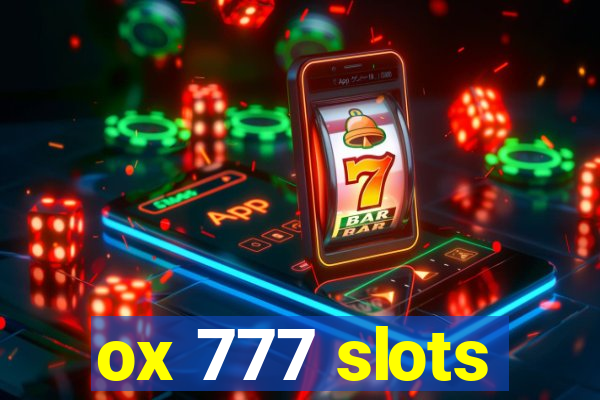 ox 777 slots