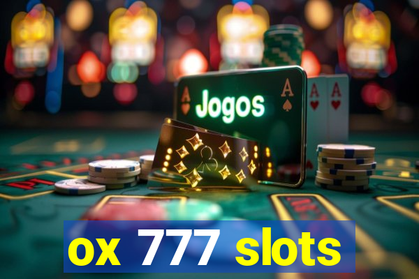 ox 777 slots