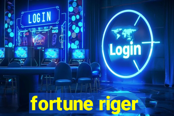 fortune riger