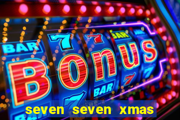 seven seven xmas slot free play