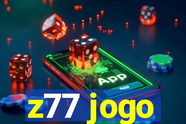 z77 jogo