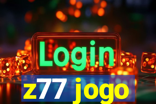 z77 jogo