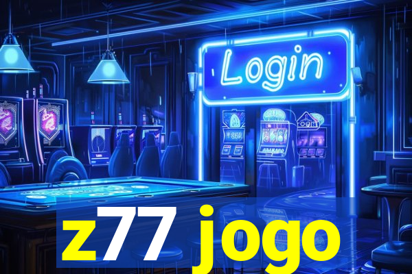 z77 jogo