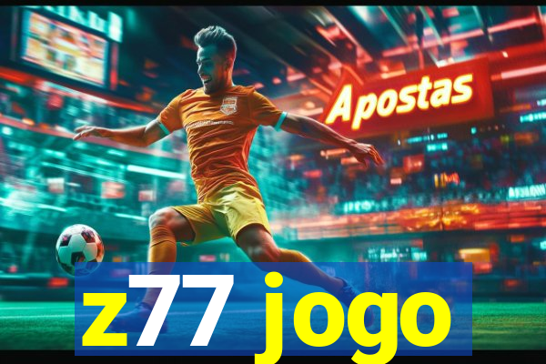 z77 jogo