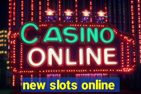 new slots online