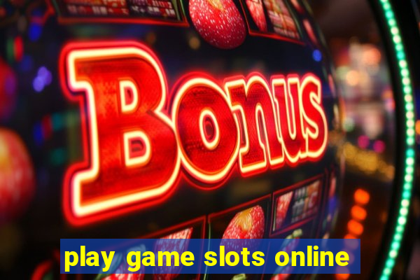 play game slots online