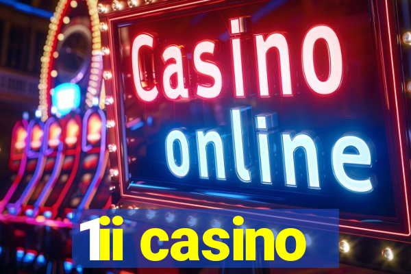 1ii casino