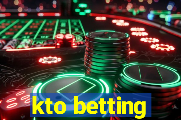 kto betting