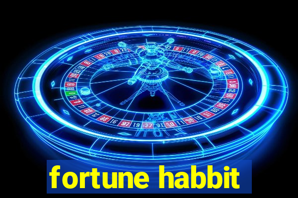 fortune habbit