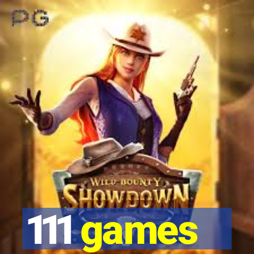 111 games