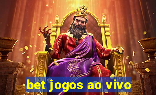 bet jogos ao vivo