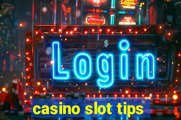 casino slot tips