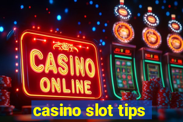 casino slot tips