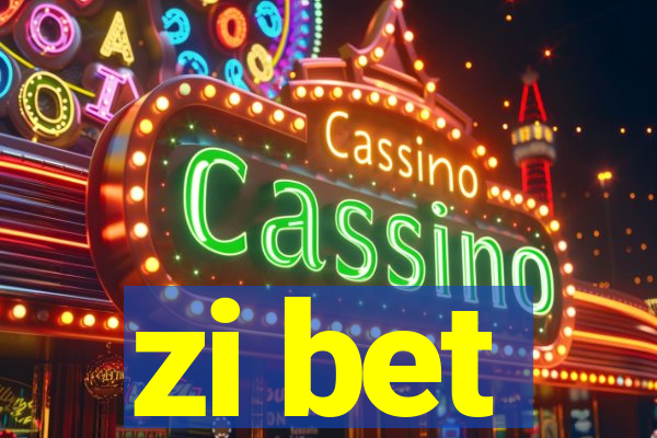 zi bet