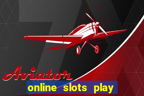 online slots play for real money