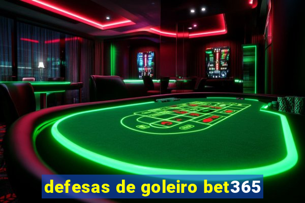 defesas de goleiro bet365