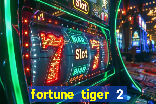 fortune tiger 2 demo grátis