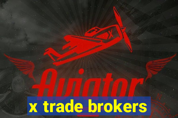 x trade brokers