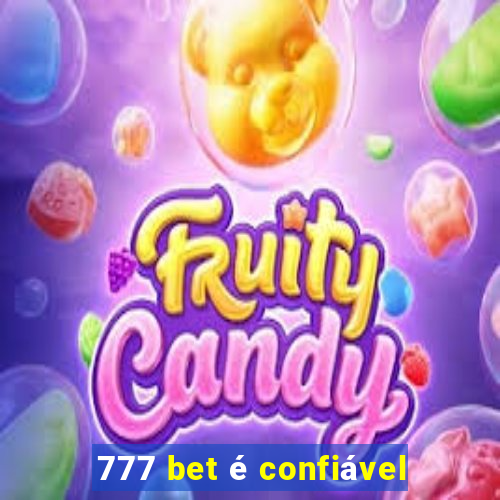 777 bet é confiável