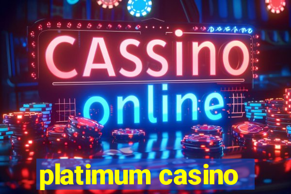 platimum casino