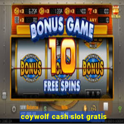 coywolf cash slot gratis