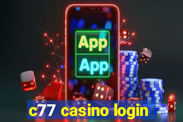 c77 casino login