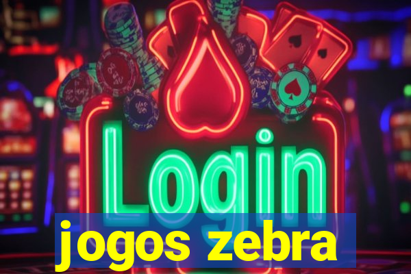 jogos zebra