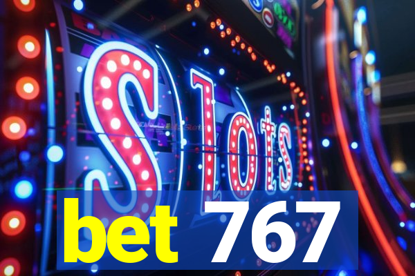 bet 767