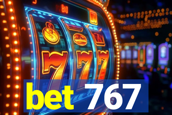 bet 767