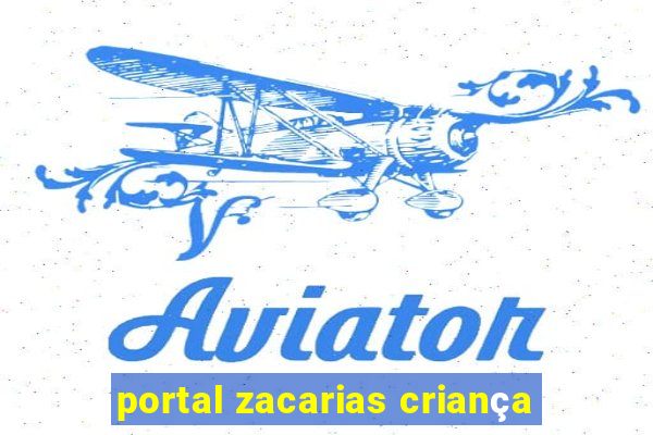 portal zacarias criança