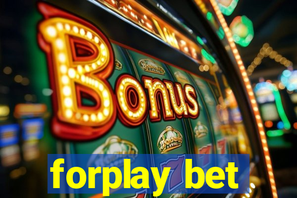 forplay bet