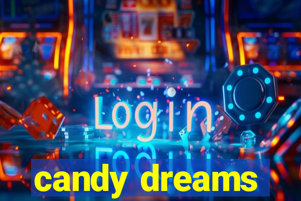 candy dreams