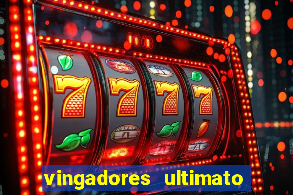 vingadores ultimato filme completo dublado online gratis