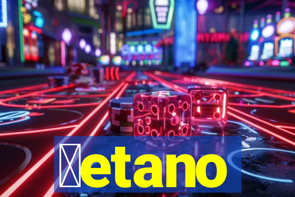 ɓetano