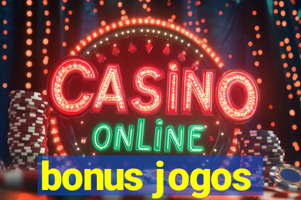 bonus jogos