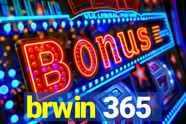 brwin 365