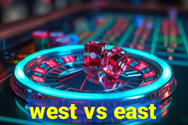 west vs east