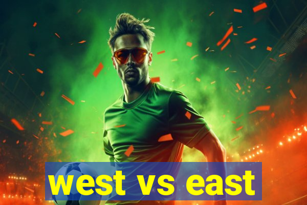 west vs east