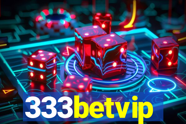 333betvip