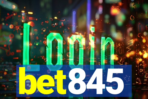 bet845