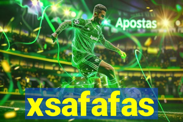 xsafafas