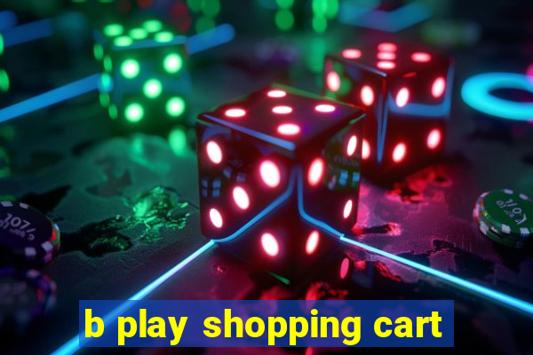 b play shopping cart