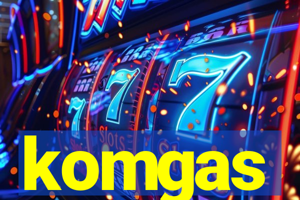 komgas